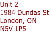 Unit 2  1984 Dundas St  London, ON  N5V 1P5